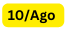 10 Ago